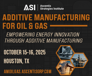 Additive Manufacturing for Oil & Gas Summit